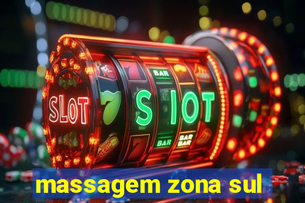 massagem zona sul